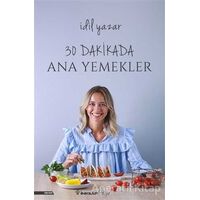 30 Dakikada Ana Yemekler - İdil Yazar - İnkılap Kitabevi