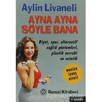 Ayna Ayna Söyle Bana - Aylin Livaneli - Remzi Kitabevi