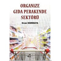 Organize Gıda Perakende Sektörü - Ercan Uzunkaya - Gece Kitaplığı