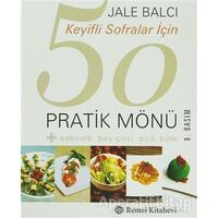 Keyifli Sofralar İçin 50 Pratik Mönü - Jale Balcı - Remzi Kitabevi