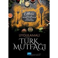 Uygulamalı Türk Mutfağı - Nilüfer Şahin Perçin - Nobel Akademik Yayıncılık