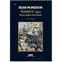 Temmuz 1914 / Savaşa Doğru Geri Sayım - Sean McMeekin - Yapı Kredi Yayınları