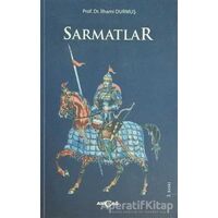 Sarmatlar - İlhami Durmuş - Akçağ Yayınları