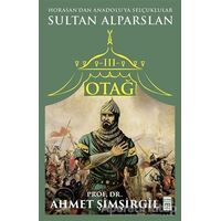 Otağ 3 - Sultan Alparslan - Ahmet Şimşirgil - Timaş Yayınları