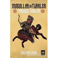 Moğollar ve Türkler - Mustafa Uyar - Ötüken Neşriyat