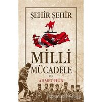 Şehir Şehir Milli Mücadele (2 Cilt Takım) - Ahmet Hür - Tunç Yayıncılık