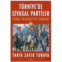 Türkiye’de Siyasal Partiler Cilt 1 - Tarık Zafer Tunaya - Kronik Kitap