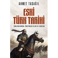 Eski Türk Tarihi - Ahmet Taşağıl - Kronik Kitap