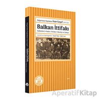 Bulgaristan Başbakanı İvan Geşof (1849-1924) - Balkan İttifakı - Kolektif - Büyüyen Ay Yayınları