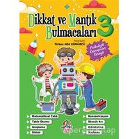 Dikkat ve Mantık Bulmacaları - 3 - Türkan Ada Kömürcü - Yağmur Çocuk