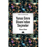 Yunus Emre Divanından Seçmeler - Yunus Emre - Ema Kitap