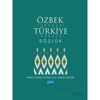 Özbek Türkçesi Türkiye Türkçesi Sözlük - Zamira Öztürk - Nobel Akademik Yayıncılık