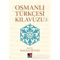 Osmanlı Türkçesi Kılavuzu 1 - Hayati Develi - Kesit Yayınları