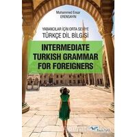 Intermediate Turkish Grammar For Foreigners - Muhammed Ensar Erensayın - Başkayerler Yayınları