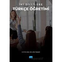 İki Dillilere Türkçe Öğretimi - Kolektif - Nobel Akademik Yayıncılık
