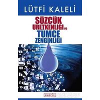 Sözcük Üretkenliği ve Tümce Zenginliği - Lütfi Kaleli - Berfin Yayınları