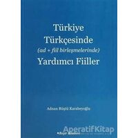 Türkiye Türkçesinde Ad Fiil Birleşmelerinde Yardımcı Fiiller