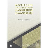 Mecelle’nin Külli Kaidelerinin Hadislerdeki Dayanakları