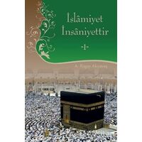 İslamiyet İnsaniyettir 1 - A. Ragıp Akyavaş - Türkiye Diyanet Vakfı Yayınları