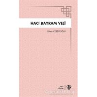 Hacı Bayram Veli - Ethem Cebecioğlu - Türkiye Diyanet Vakfı Yayınları