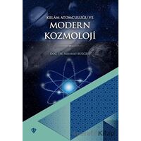 Kelam Atomculuğu ve Modern Kozmoloji - Mehmet Bulgen - Türkiye Diyanet Vakfı Yayınları