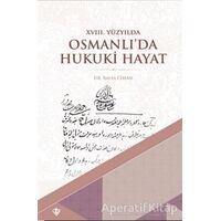 18. Yüzyılda Osmanlı’da Hukuki Hayat - Ravza Cihan - Türkiye Diyanet Vakfı Yayınları