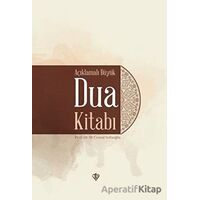 Açıklamalı Büyük Dua Kitabı - M. Cemal Sofuoğlu - Türkiye Diyanet Vakfı Yayınları