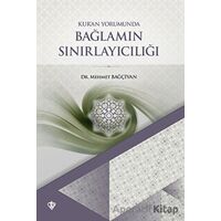 Kuran Yorumunda Bağlamın Sınırlayıcılığı - Mehmet Bağçivan - Türkiye Diyanet Vakfı Yayınları