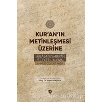 Kuranın Metinleşmesi Üzerine Hulasatül Beyan Fi Telifil Kuran