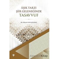 Aşık Tarzı Şiir Geleneğinde Tasavvuf - Osman Nuri Karadayı - Türkiye Diyanet Vakfı Yayınları