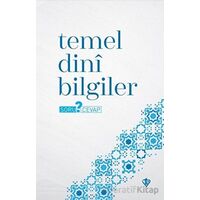 Temel Dini Bilgiler - Soru ? Cevap - Kolektif - Türkiye Diyanet Vakfı Yayınları