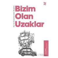 Kur’an Kıssalarından Bugüne Bizim Olan Uzaklar - Yunus Meşe - Türkiye Diyanet Vakfı Yayınları