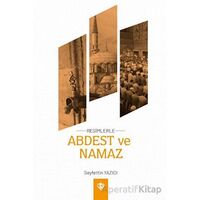 Resimlerle Abdest ve Namaz - Seyfettin Yazıcı - Türkiye Diyanet Vakfı Yayınları
