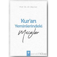 Kur’an Yeminlerindeki Mesajlar - Ali Akpınar - Türkiye Diyanet Vakfı Yayınları