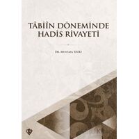 Tabiin Döneminde Hadis Rivayeti - Mustafa Tatlı - Türkiye Diyanet Vakfı Yayınları