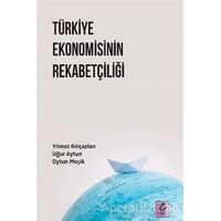 Türkiye Ekonomisinin Rekabetçiliği - Oytun Meçik - Efil Yayınevi