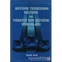 Büyüme Teorisinin Gelişimi ve Türkiyenin Büyüme Sorunları - Vedit İnal - Efil Yayınevi