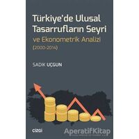 Türkiyede Ulusal Tasarrufların Seyri ve Ekonometrik Analizi (2000-2014)
