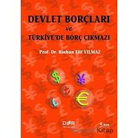 Devlet Borçları ve Türkiye’de Borç Çıkmazı - Binhan Elif Yılmaz - Der Yayınları