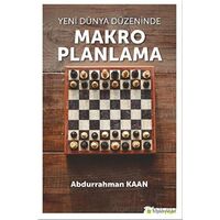 Yeni Dünya Düzeninde Makro Planlama - Abdurrahman Kaan - Hiperlink Yayınları