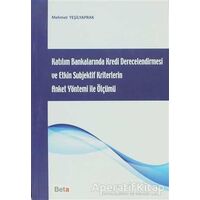 Katılım Bankalarında Kredi Derecelendirmesi ve Etkin Subjektif Kriterlerin Anket Yöntemi ile Ölçümü