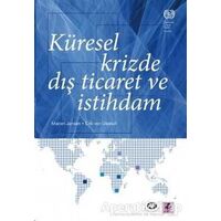 Küresel Krizde Dış Ticaret ve İstihdam - Eric Von Uexkull - Efil Yayınevi