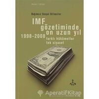 IMF Gözetiminde On Uzun Yıl, 1998 - 2008 - Kolektif - Yordam Kitap