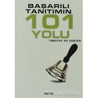 Başarılı Tanıtımın 101 Yolu - Timothy RV Foster - Alfa Yayınları