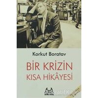 Bir Krizin Kısa Hikayesi - Korkut Boratav - Arkadaş Yayınları