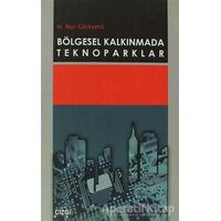 Bölgesel Kalkınmada Teknoparklar - H. Nur Görkemli - Çizgi Kitabevi Yayınları