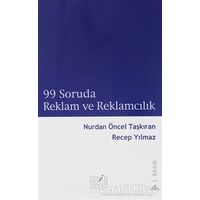 99 Soruda Reklam ve Reklamcılık - Nurdan Öncel Taşkıran - Derin Yayınları