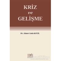 Kriz ve Gelişme - Ahmet Emin Kotil - Derin Yayınları