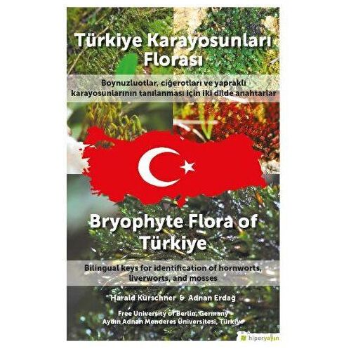 Türkiye Karayosunları Florası - Bryophyte Flora of Türkiye - Adnan Erdağ - Hiperlink Yayınları