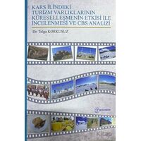 Kars İlindeki Turizm Varlıklarının Küreselleşmenin Etkisi ile İncelenmesi ve CBS Analizi